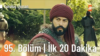 Kuruluş Osman 95. Bölüm | İlk 20 Dakika @KurulusOsman