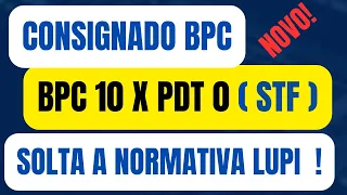 🚀VITÓRIA DO CONSIGNADO BPC NO STF POR QUE O LUPI NÃO LIBERA A NORMATIVA ? 🚀