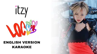 ITZY - LOCO - ENGLISH VERSION KARAOKE