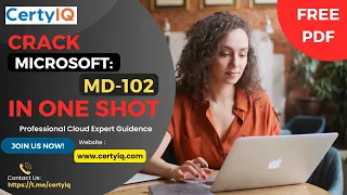 MD-102 | Important Actual Exam Questions | Microsoft Endpoint Administrator | 100% Pass | Free PDF