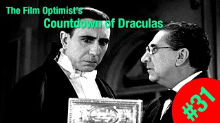 The Film Optimist's Countdown of Draculas #31 - Carlos Villarías, "Dracúla" (1931)