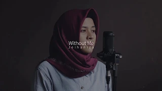 Without Me - Halsey (Jeihaniza Cover)