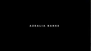 HUNGER TV: AZEALIA BANKS - VAN VOGUE TEASER