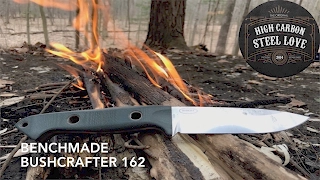 Benchmade Bushcrafter 162 - Usage and My Thoughts After 12 Months - HighCarbonSteel Love