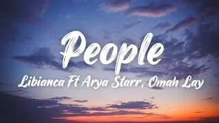 Libianca Ft Arya Starr & Omah Lay - People (remix) [Lyrics] | 'Cuz you see people....