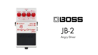 【エフェクター 試奏動画】BOSS JB-2 Angry Driver アングリードライバー オーバードライブ