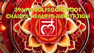 "396 Hz Solfeggio: Root Chakra Healing | Frequency to Heal Your Root Chakra"