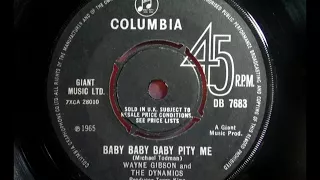 Fuzz Mod - WAYNE GIBSON & DYNAMICS - Baby Baby Baby Pity Me - COLUMBIA DB 7683 UK 1965 R&B Beat