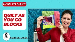 How to Make Quilt as You Go Blocks for Beginners