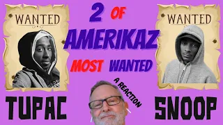 Tupac / 2Pac and Snoop Dogg - 2 of Amerikaz Most Wanted  -  A Reaction