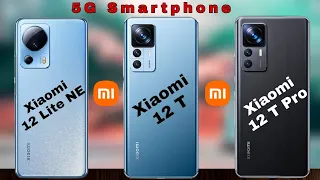 🙀 Xiaomi 12T Pro 🆚 Xiaomi 12T Vs Xiaomi 12 Lite NE😱