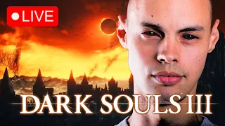 LIVE RIGHT NOW! 🔴 ARIANDEL BE DONE! DARK SOULS 3 FIRST TIME LET'S PLAY