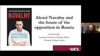 Ben Noble : "Alexei Navalny and the future of the opposition in Russia"