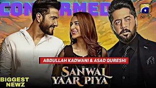 Sanwal Yaar Piya | Biggest Update | Feroze khan | Yumna Zaidi & Imran Ashraf | New Pakistani Drama
