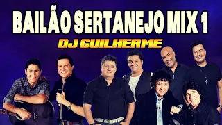 BAILÃO SERTANEJO MIX 1 - DJ Guilherme