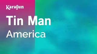 Tin Man - America | Karaoke Version | KaraFun