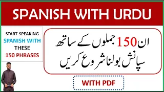 START SPEAKING SPANISH WITH THESE 150 PHRASES WITH URDU