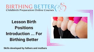 Lesson Birth Positions Introduction Complete Birth Skills Online Birthing Class