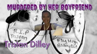 Tristan Dilley|Murdered by her Boyfriend