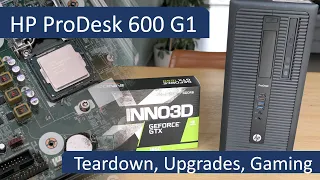 HP ProDesk 600 G1 TWR - Teardown and gaming upgrade