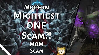 Mightiest ONE Scam?! | MOM Scam | Modern | MTGO