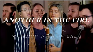 Another In The Fire // Worship with Friends // Tribe & Tongue