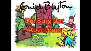 Die Burg der Abenteuer - Enid Blyton - Hörspiel - Märchen