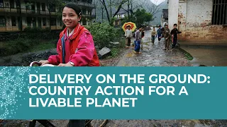 Delivery on the Ground: Country Action for a Livable Planet | World Bank-IMF 2023 Annual Meetings