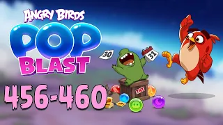 Angry Birds Pop Blast Gameplay Pt 94: Levels 456-460 - All In A Day’s Work