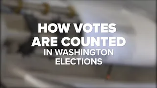 How votes are counted in Washington elections