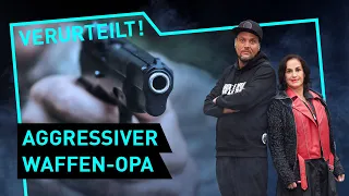 Aggressiver Waffen-Opa | Verurteilt! - Der Gerichtspodcast