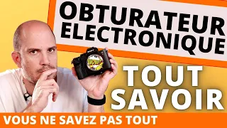 Comprendre l'Obturateur ELECTRONIQUE : Vous ne savez PAS tout !