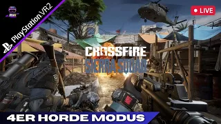 4er Co-op Horde | Crossfire: Sierra Squad - PSVR2 // Playstation VR2 - LIVE