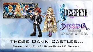 Those Damn Castles... Reno/Rosa LD Banner! Should You Pull?! Dissidia Final Fantasy Opera Omnia