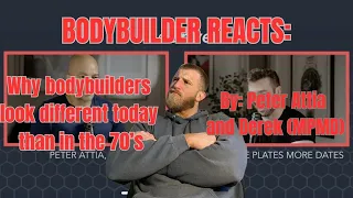 BODYBUILDER REACTS: Why bodybuilders look different today than in the 70's - Peter Attia ft MPMD