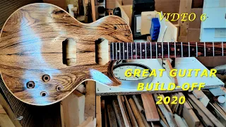 Video 6, Giving the Guitar Some Curves and Oiling up! The Unofficial Great Guitar Build-off 2020