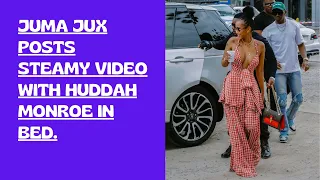 JUMA JUX POSTS STEAMY VIDEO WITH HUDDAH MONROE IN BED.