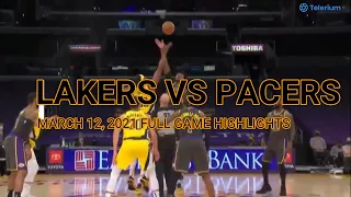 LAKERS VS PACERS | MARCH 12, 2021 | FULL GAME HIGHLIGHTS | #JMDSpotlight #NBARegularSeason