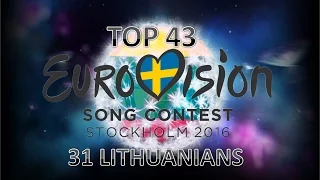 Eurovision 2016 TOP 43(42) BASED ON 31 LITHUANIANS OPINIONS