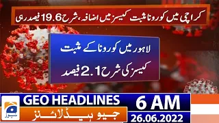 Geo News Headlines 6 AM | 26 June 2022