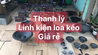 Thanh lý linh kiện loa kéo giá rẻ zalo 0357929243