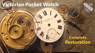 Restoration of an 1890s English Pocket Watch