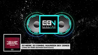 DJ Merk, DJ Combo, Maureen Sky Jones - Living On Video (Rayman Rave Remix)