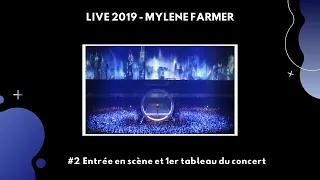 #2 Live 2019 - Mylène Farmer - Entrée en scène et 1er tableau