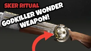FINALLY Using The GOD KILLER Wonder Weapon! | Sker Ritual