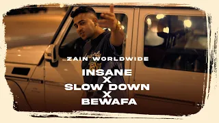 Zain Worldwide - Insane X Slow Down X Bewafa