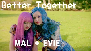 Mal & Evie | Better Together