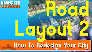 SimCity Buildit Series | How To Redesign Your City - Part 5: Road Layout for Education