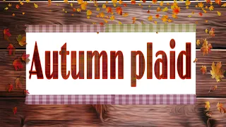 Autumn Plaid|Madam Glam|Shemodern|