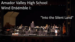 Amador Valley High School Wind Ensemble Ⅰ: "Into the Silent Land"